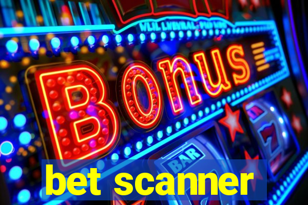 bet scanner